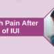 Stomach_Pain_After_15_Days_of_IUI
