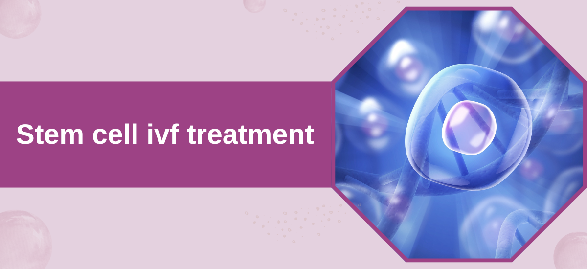 Stem cell ivf treatment