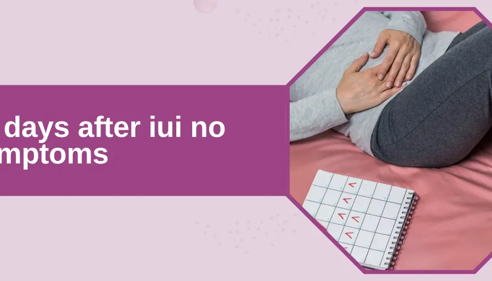 IUI symptoms