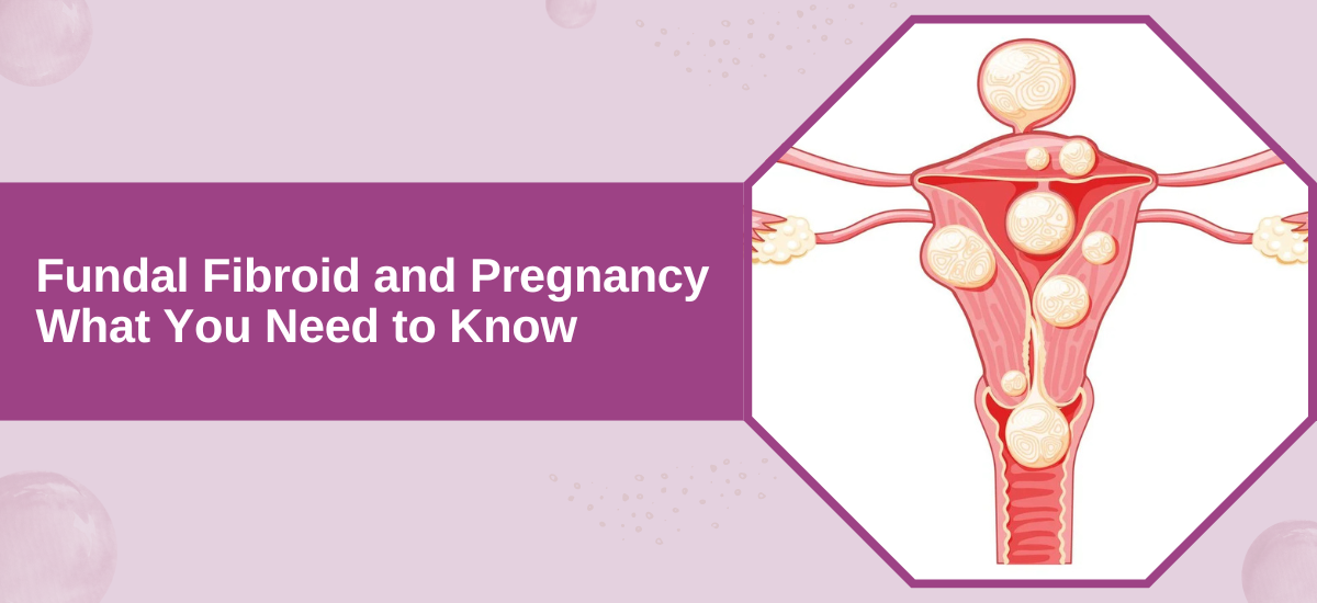 Fundal Fibroid and Pregnancy Banner